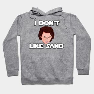 Prequel Memes: I Don't Like Sand Hoodie